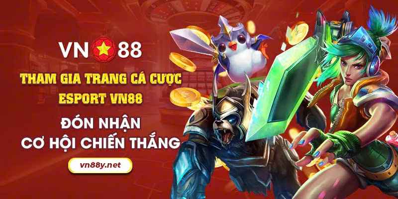 Giới thiệu cho người chơi đôi nét về Esports VN88